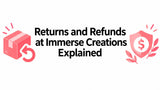 Returns and Refunds at Immerse Creations Explained