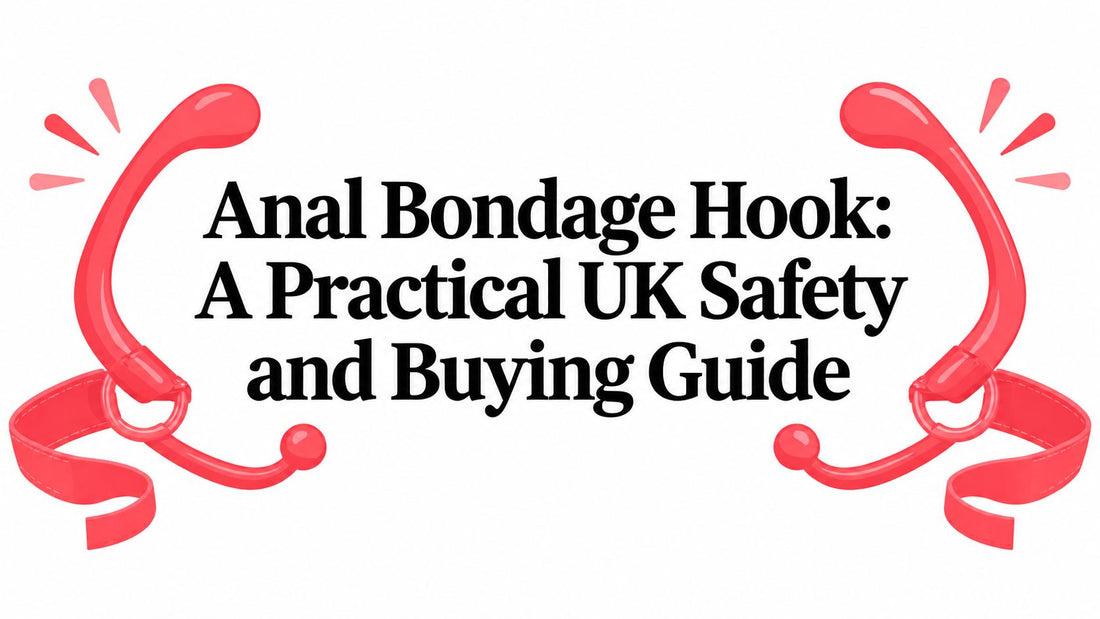 Anal Bondage Hook: A Practical UK Safety and Buying Guide