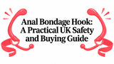 Anal Bondage Hook: A Practical UK Safety and Buying Guide