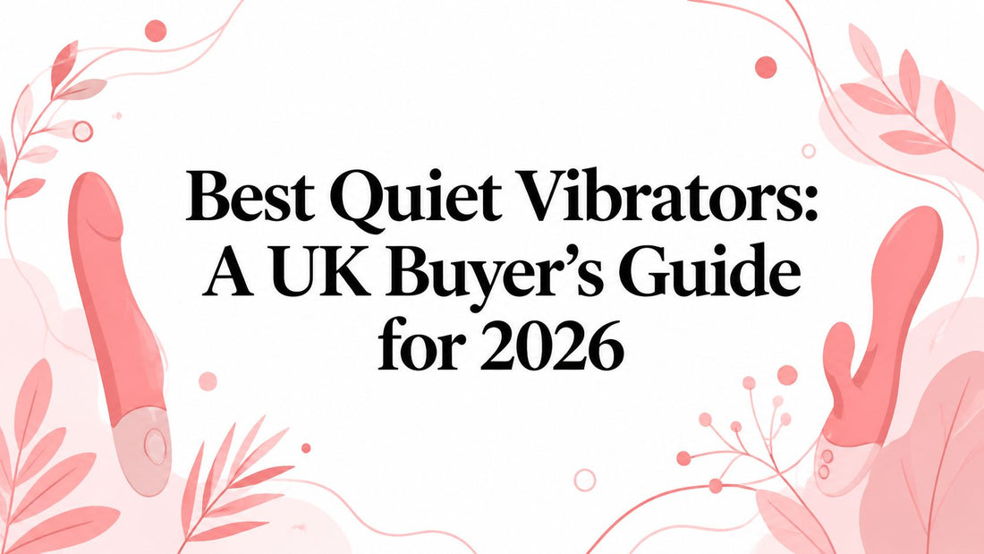 Best Quiet Vibrators: A UK Buyer's Guide for 2026