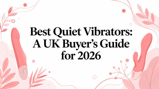 Best Quiet Vibrators: A UK Buyer's Guide for 2026