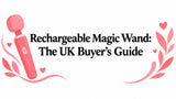 Rechargeable Magic Wand: The UK Buyer's Guide
