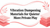 Vibration Dampening Materials for Quieter More Private Play